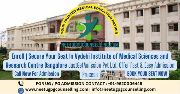 Vydehi Institute of Medical Sciences and Research Centre Bangalore PG(MD/MS) : Admission 2024 ,Fees Structure ,Seat Matrix ,Courses Offered ,Cutoff ,Counselling ,Contact